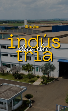 Dia da Indústria: Reconhecimento aos profissionais que impulsionam o Brasil